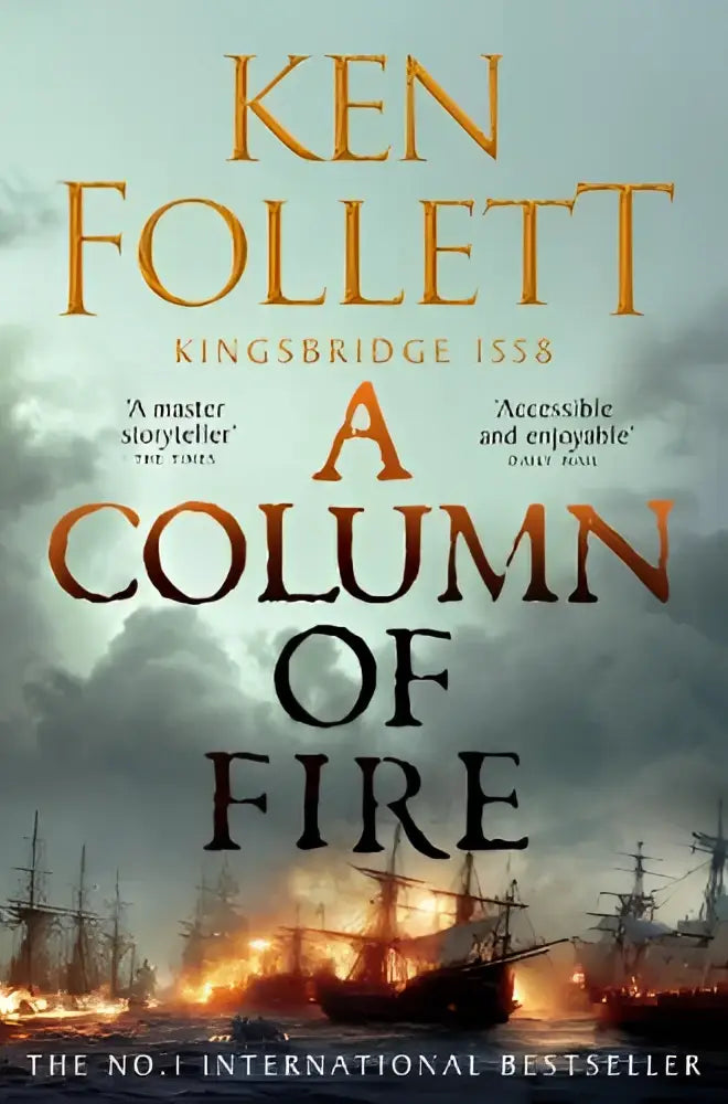 De boekcover van a column of fire van ken follett toont brandende schepen onder stormachtige luchten uit de kingsbridge novels