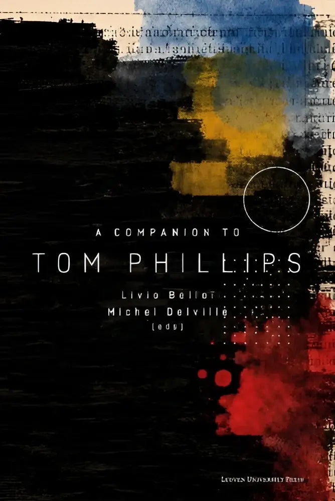 The book cover of a companion to tom phillips features abstract yellow red and blue splashes on a dark background with white text