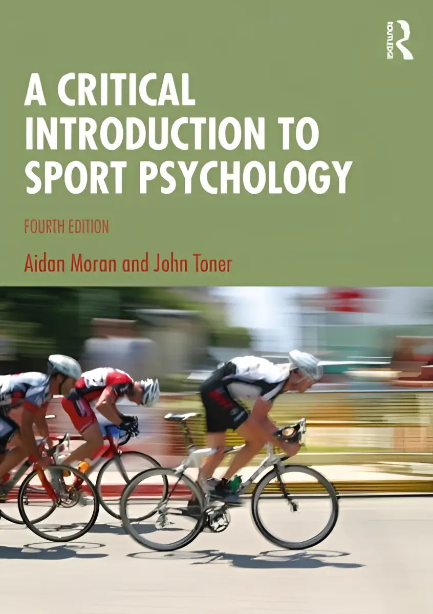 De boekcover van a critical introduction to sport psychology toont de titel in witte letters op een gedempte groene achtergrond met auteurs aidan moran en john toner