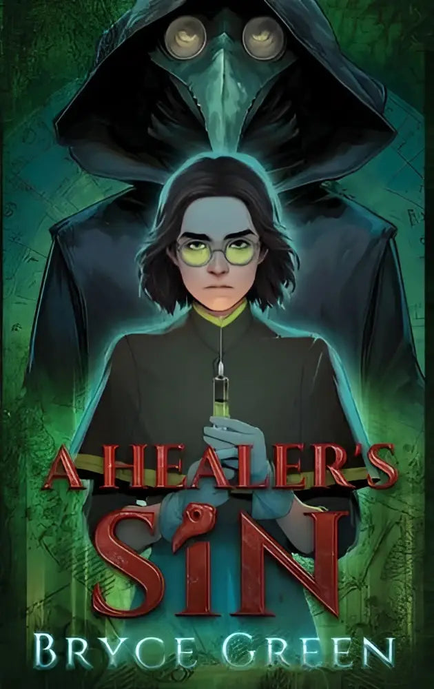 A dark green book cover of healer’s sin by bryce green featuring a character in black robes holding an object