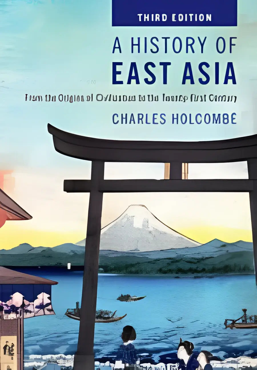 Derde editie boekomslag van a history of east asia from the origins of civilization tot de eenentwintigste eeuw met mount fuji en torii poort