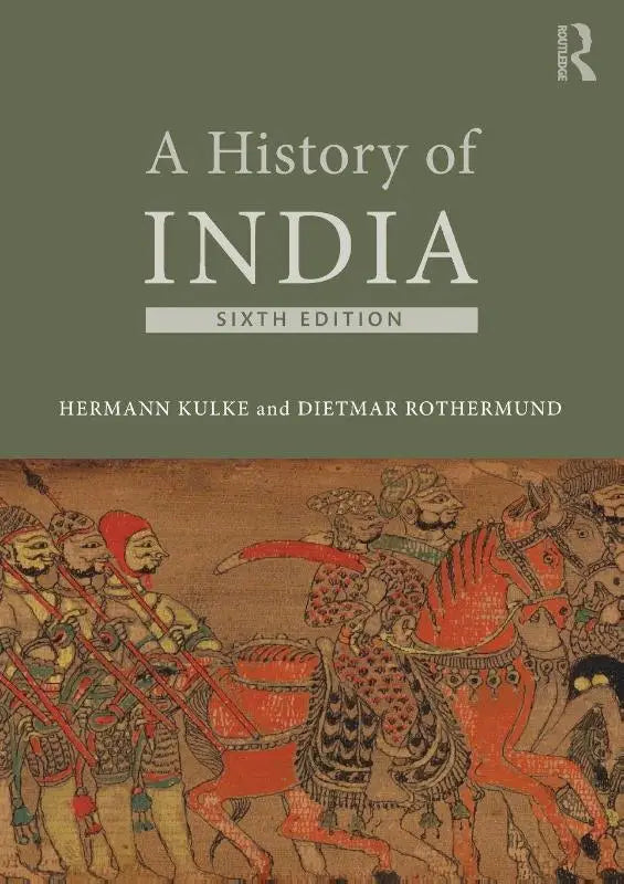 De zesde editie van A history of India door Hermann Kulke en Dietmar Rothermund met illustratie van historische Indiase krijgers