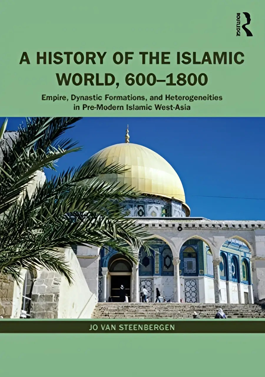 Groen boek getiteld a history of the islamic world 600–1800 met gouden koepelmoskee en blauwe tegels op de voorkant