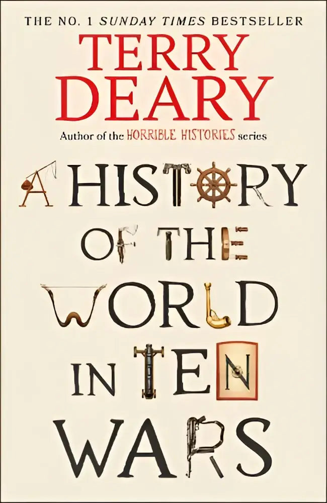 De boekomslag toont a history of the world in ten wars van terry deary met een crèmekleurige achtergrond en decoratieve elementen