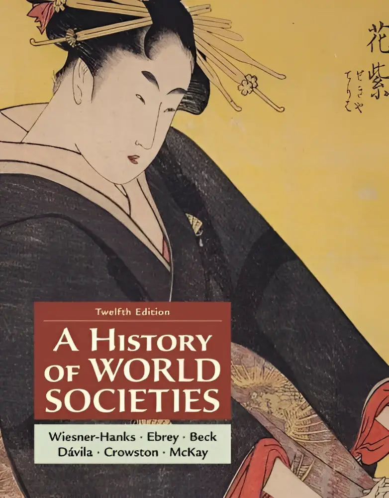The cover of the twelfth edition textbook a history of world societies combined volume features a traditional japanese woodblock print
