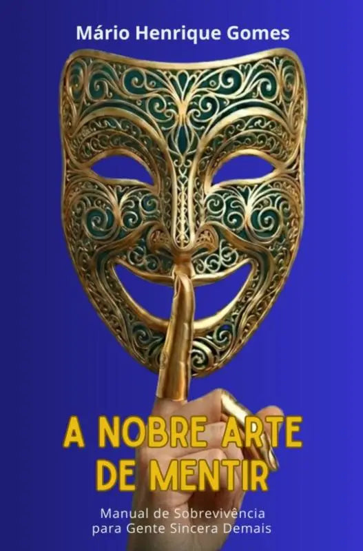 Een sierlijk gouden masker met groen filigraan en een vinger op de lippen voor gente sincera in a nobre arte de mentir