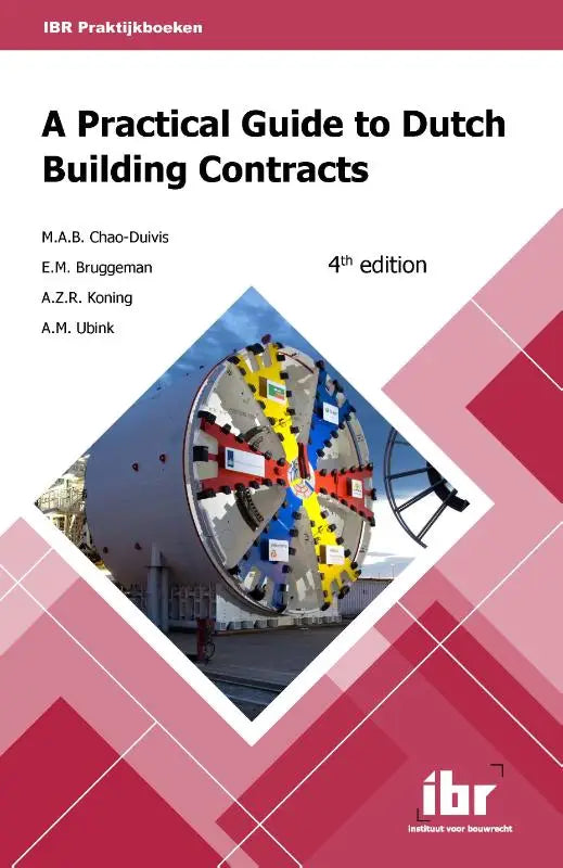 A practical guide to dutch building contracts 4th edition with a colorful tunnel boring machine on the cover