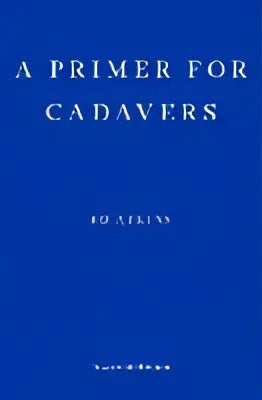 Blauw hardcover boek een handleiding voor cadavers van ru atkins voor medische studenten en professionals