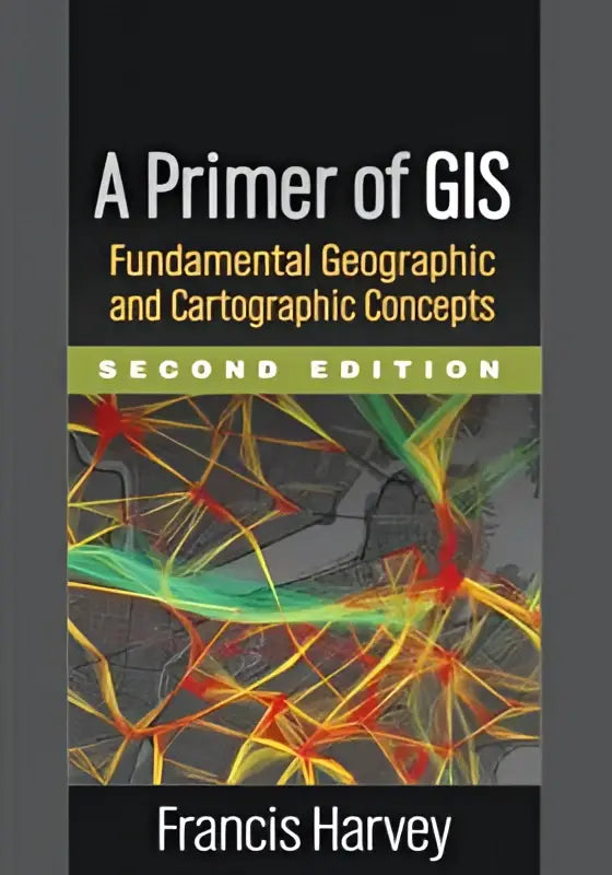 The book cover of a primer of gis second edition features vibrant glowing orange and green lines on a dark background highlighting fundamental geographic and cartographic concepts