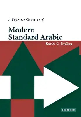 De boekomslag van a reference grammar of modern standard arabic toont de titel modern standard arabic in witte letters op een achtergrond van groene en rode pijlen omhoog