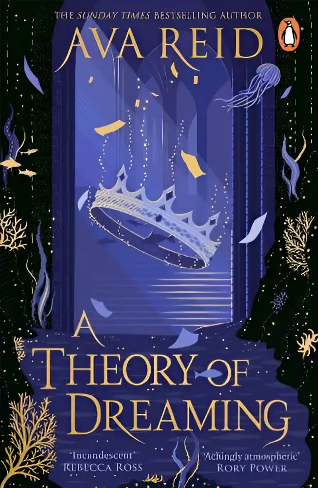 The book cover of ava reids fantasy romance a theory of dreaming features a silver crown underwater with golden jellyfish del rey physical