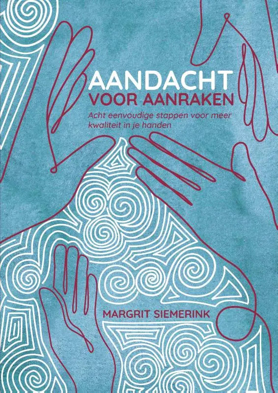 Blauwe boekomslag met witte en maroon lijnkunst van handen rond een centraal spiraalpatroon voor acht eenvoudige stappen