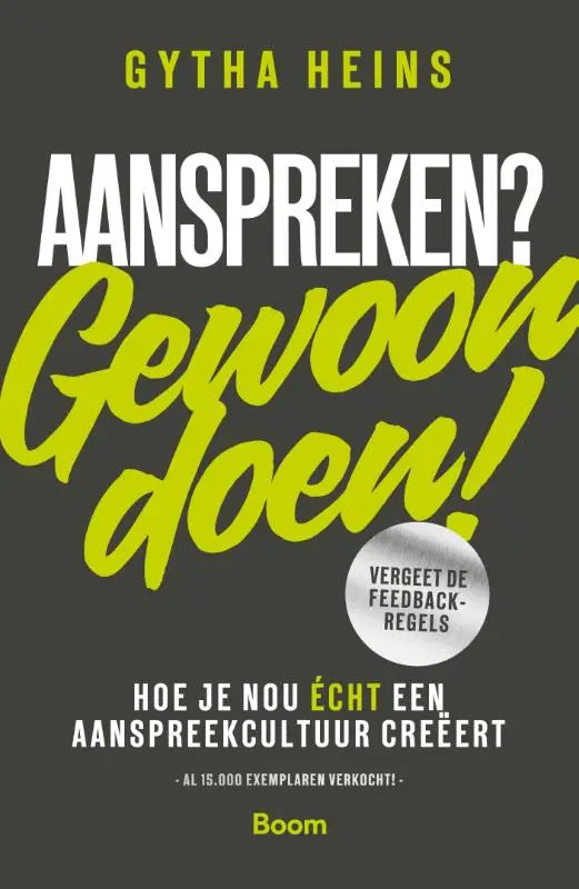 Boekcover met opvallende gele en witte tekst op donkergrijze achtergrond over hoe je nou echt een aanspreekcultuur creëert