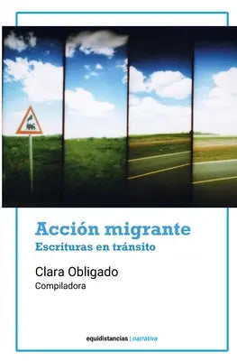 Acción migrante: Escrituras en tránsito