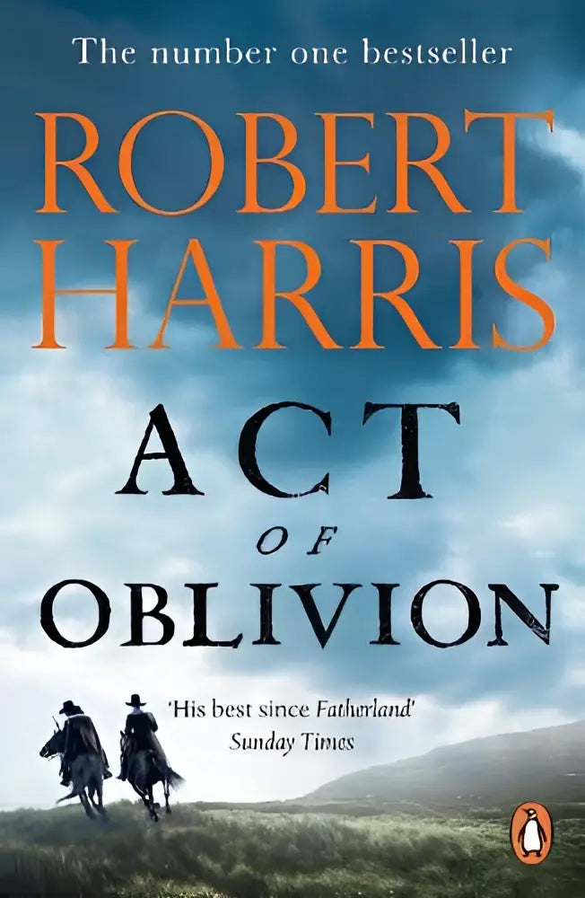 The book cover of act of oblivion by robert harris features orange and black lettering with two figures on horseback