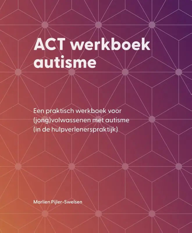 De cover van het act werkboek autisme toont een verloop van paars naar oranje met een abstract geometrisch patroon