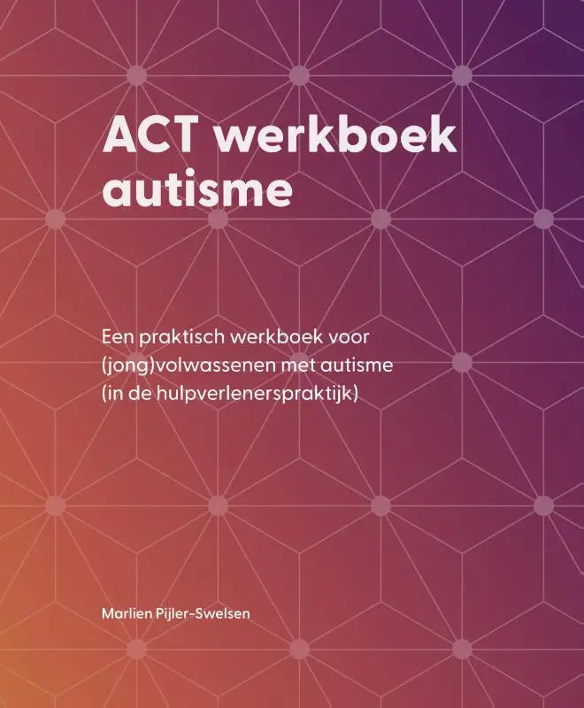 De cover van het act werkboek autisme met een oranje naar paarse verloop achtergrond en geometrisch patroon