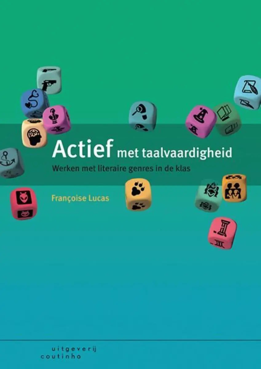 Actief met taalvaardigheid - werken met literaire genres in de klas - actief met taalvaardigheid - werken met literaire