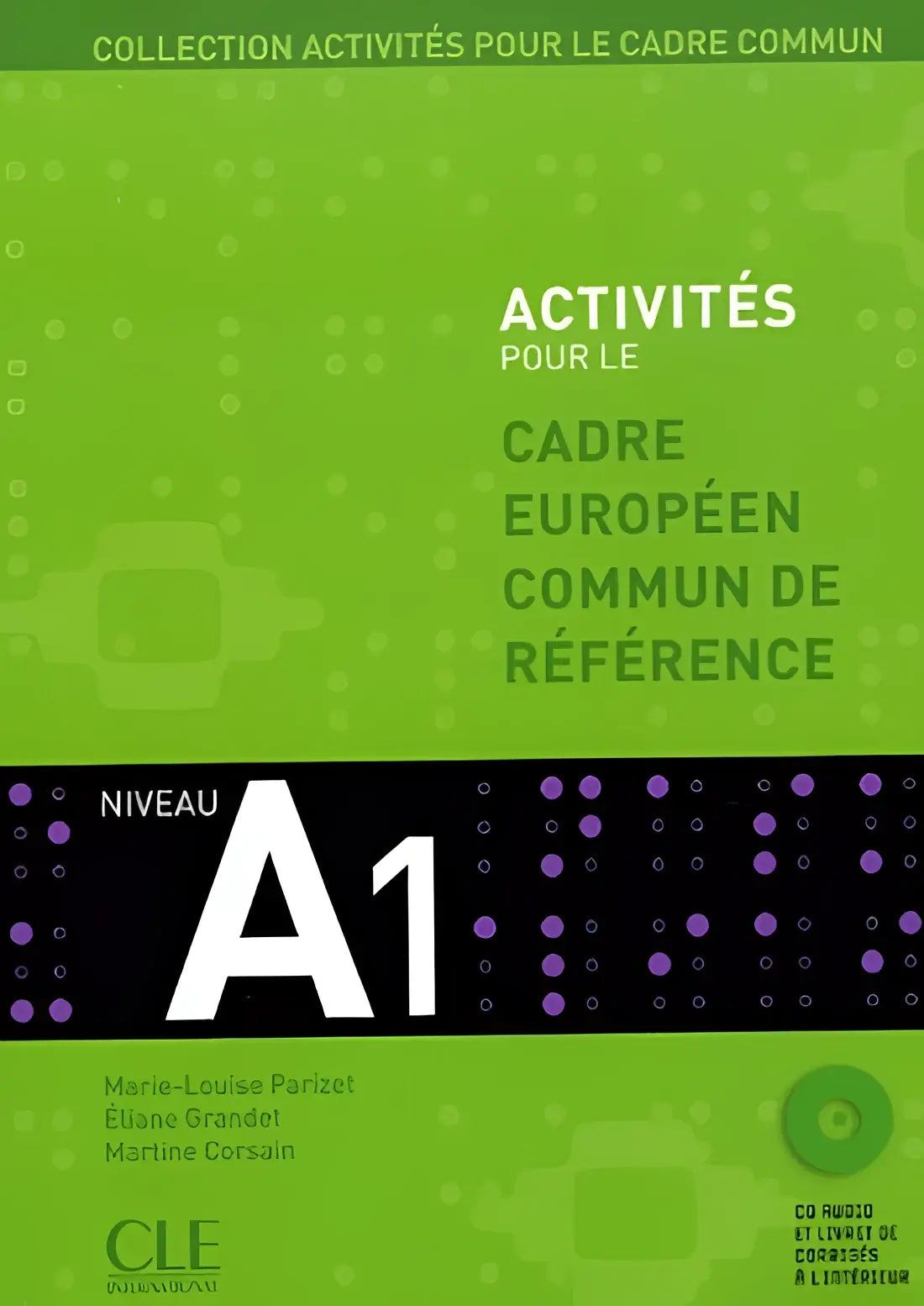 Activités pour le cadre européen commun a1 livre + corrigés + cd-audio - activités pour le cadre européen commun a1