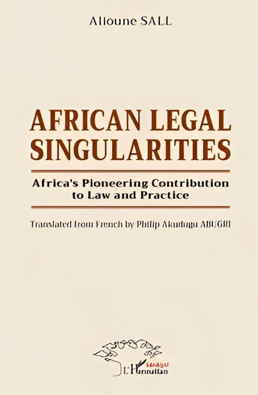 Beige boekomslag met bruine titel african legal singularities over africas pioneering contribution aan recht en praktijk