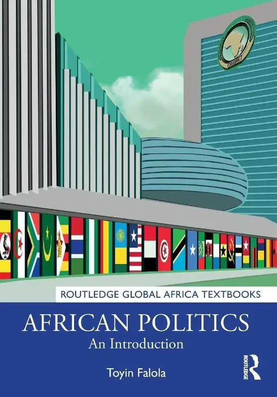 De boekomslag toont gestileerde moderne gebouwen met vlaggen van Afrikaanse landen onder een teal hemel, over african politics
