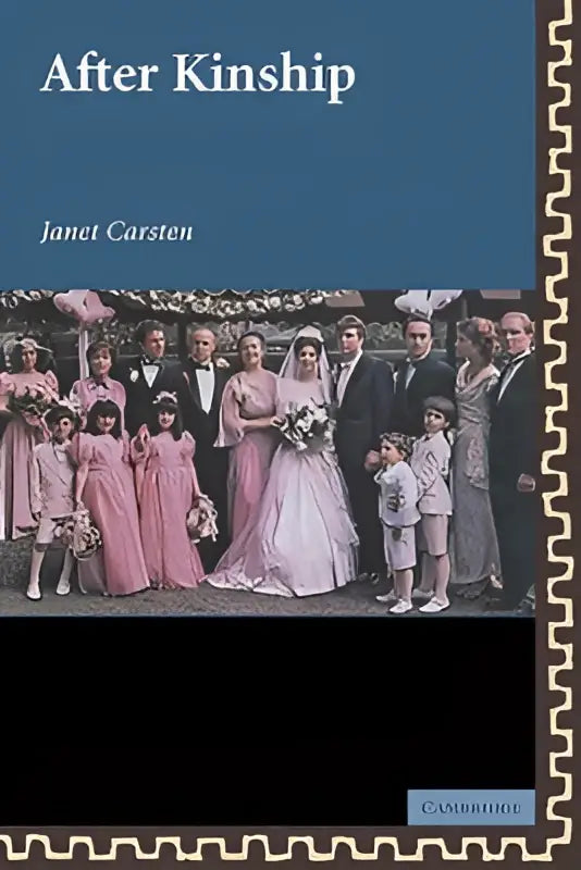 De boekomslag van after kinship door janet carsten, uitgegeven door cambridge university press, zichtbaar in product After Kinship