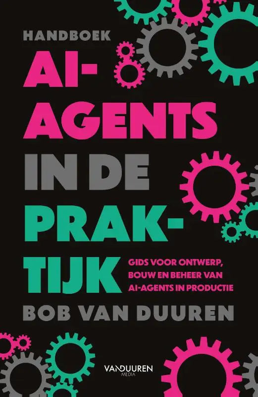 Het boek ai-agents in de praktijk heeft een zwarte cover met felle roze en teal tekst en overlappende tandwielen