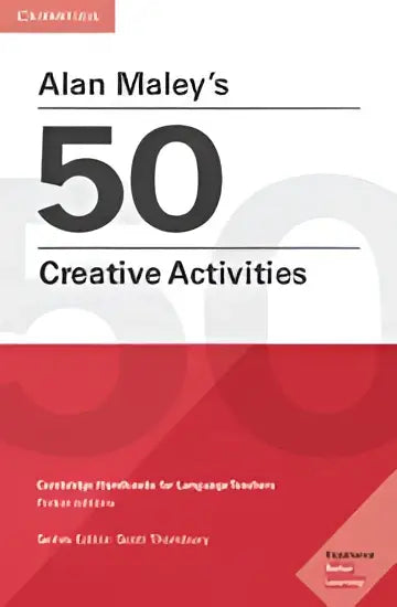 Alan maley’s 50 creative activities - alan maley’s 50 creative activities - boek