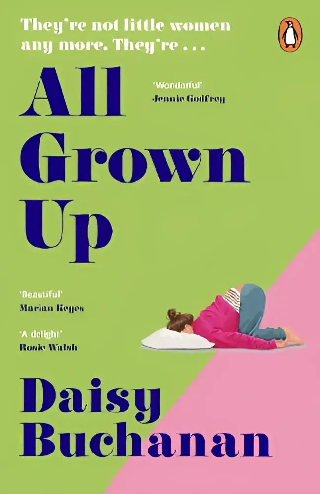 A vibrant lime green and pink hardcover book titled all grown up by daisy buchanan published by century physical