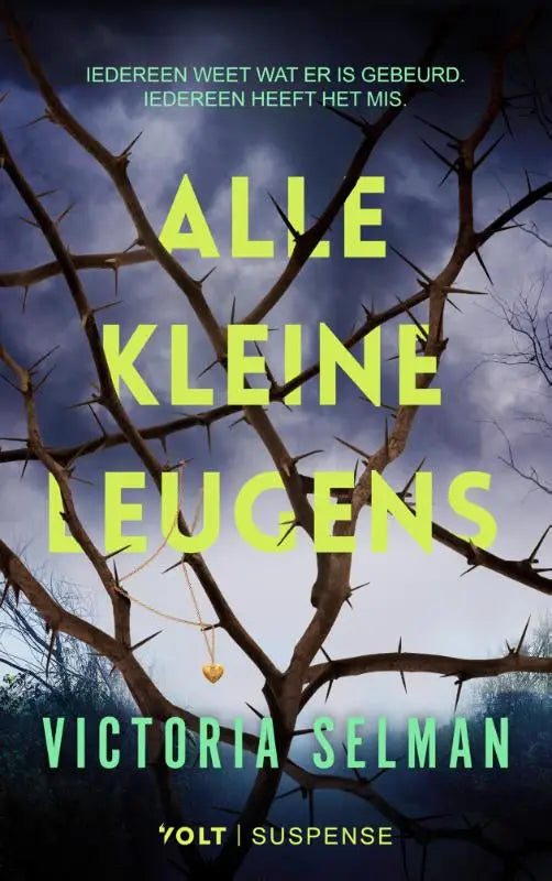 Het boek alle kleine leugens van victoria selman toont de titel in felgroene letters tegen een donkere lucht met doornige takken