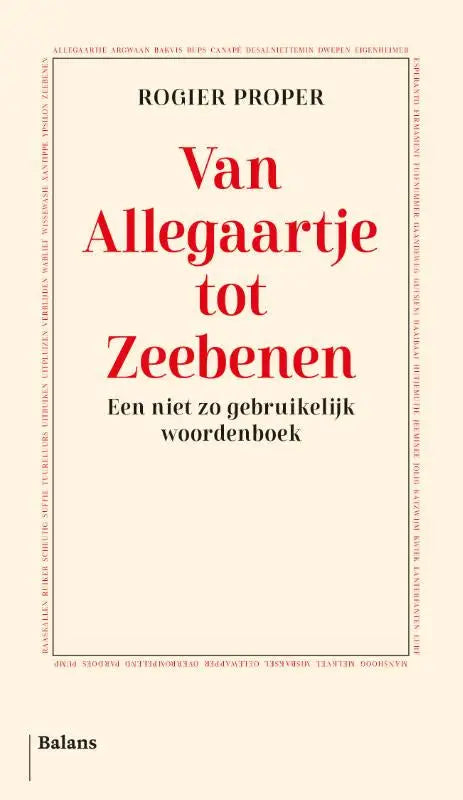 Creamkleurige boekomslag met rode schreefletters voor van allegaartje tot zeebenen door rogier proper nederlandse taal- letterkunde algemeen