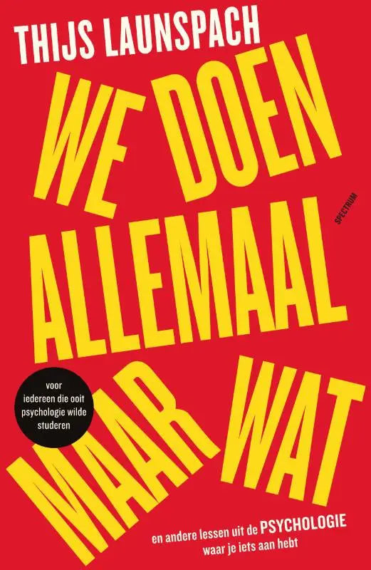 Rood boek met gele tekst we doen allemaal maar wat door thijs launspach over andere lessen uit de psychologie