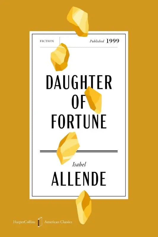 Allende, I: Daughter of Fortune American Classics Edition