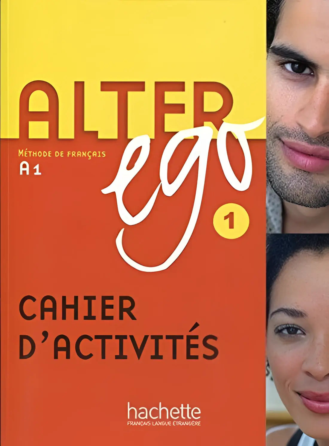 Alter ego 1 cahier d’activités - alter ego 1 cahier d’activités - boek