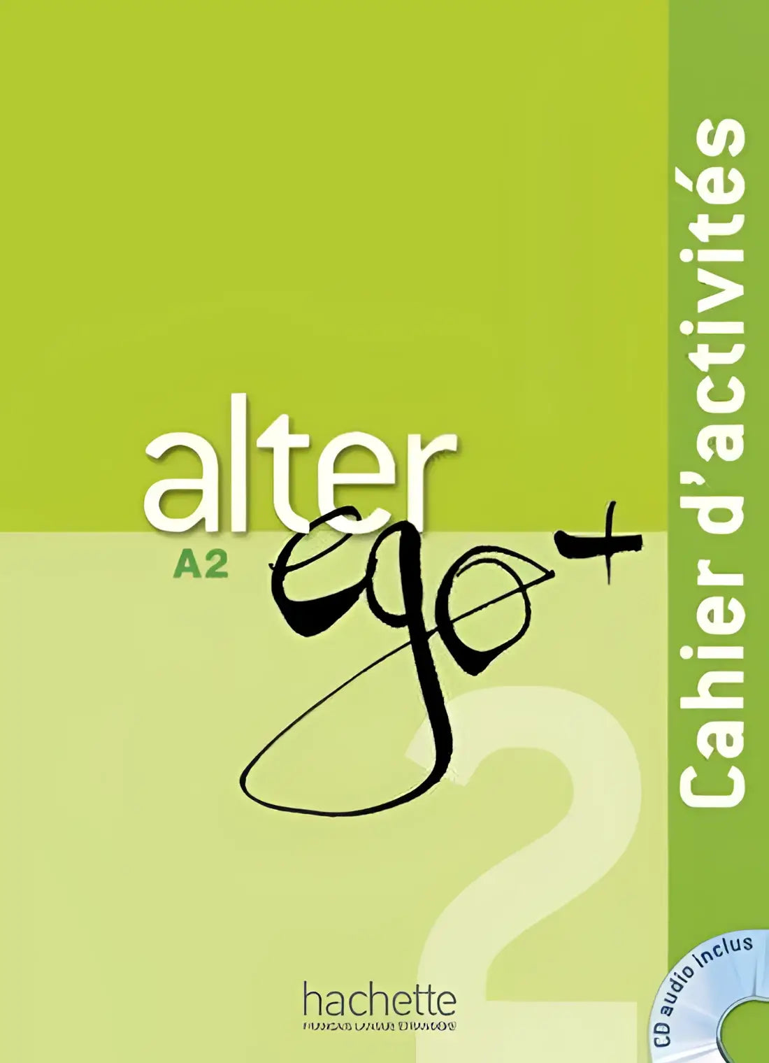 Alter ego + 2 cahier d’activités + cd-audio - alter ego + 2 cahier d’activités + cd-audio - boek