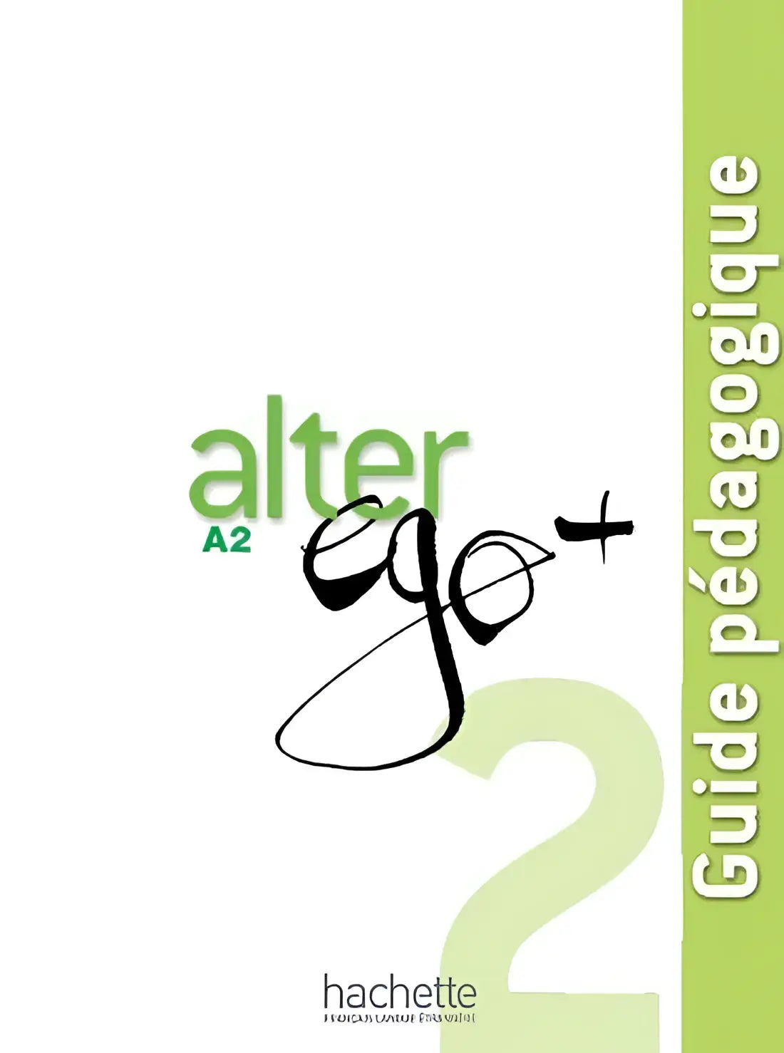 Alter ego + 2 guide pédagogique - alter ego + 2 guide pédagogique - boek