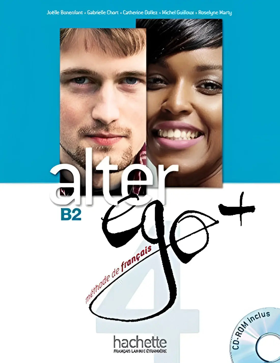 Alter ego + 4 livre de l’élève + cd-rom - alter ego + 4 livre de l’élève + cd-rom - boek