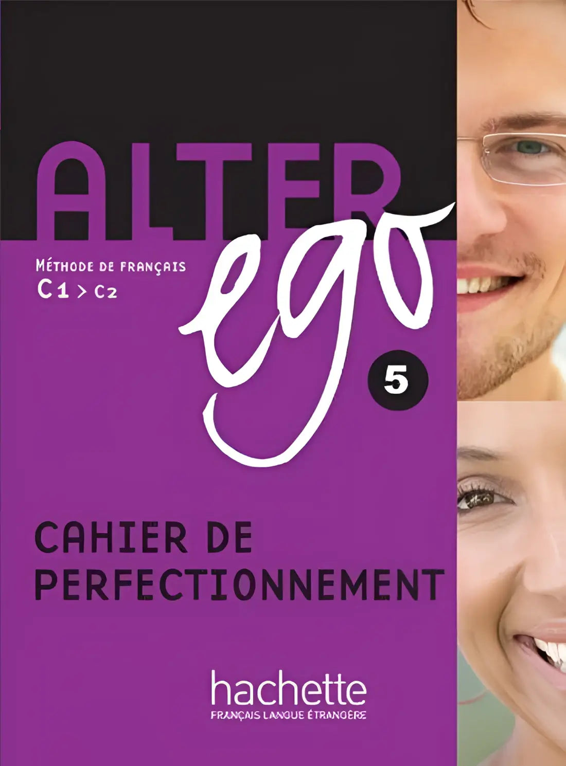 Alter ego 5 cahier de perfectionnement - alter ego 5 cahier de perfectionnement - boek