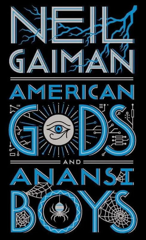 De boekcover van american gods en anansi boys door neil gaiman toont blauwe letters en een oog en spin op zwarte achtergrond