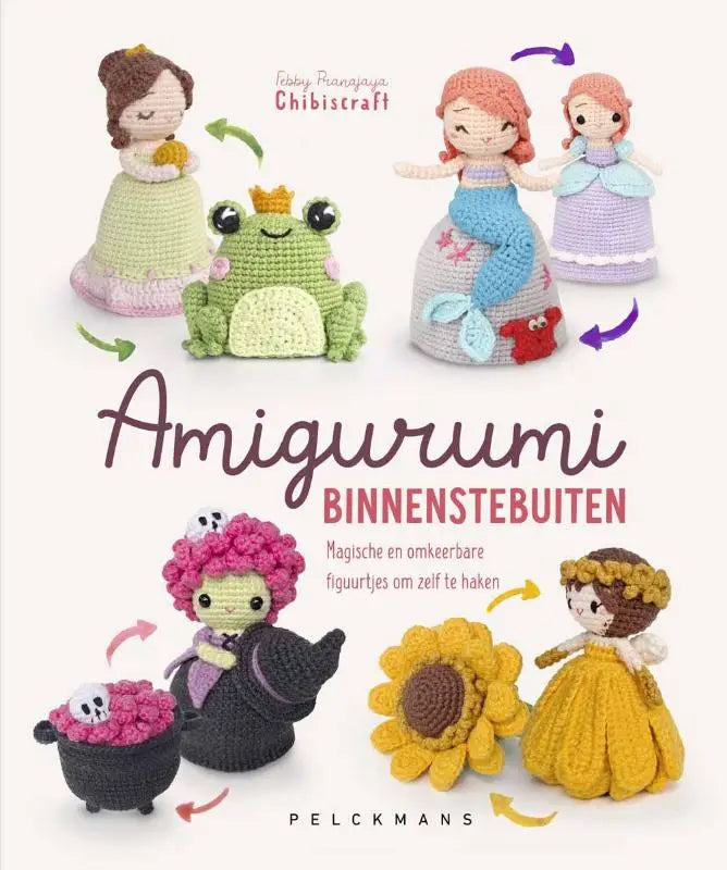 Crocheted amigurumi binnenstebuiten dolls in colorful handmade designs including princess mermaid frog witch and sunflower