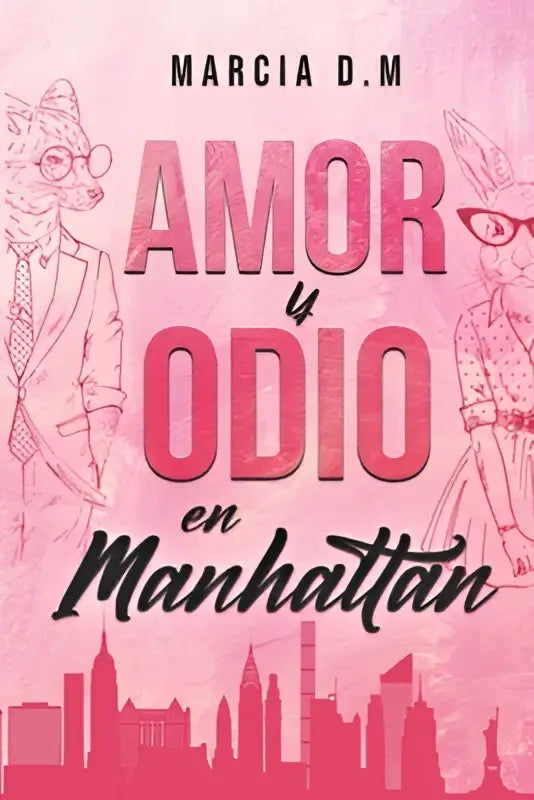 Roze boekomslag met cartoon dieren in pakken en brillen getiteld amor y odio en manhattan door marcia d m romance bully