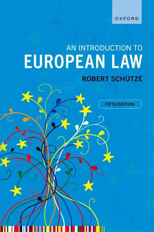 Blauw hardcoverboek titulair an introduction to european law door robert schütze vijfde editie dit carefully structured guide