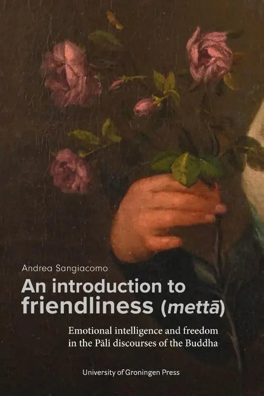 De boekcover van an introduction to friendliness van andrea sangiacomo toont zachte roze rozen en groene bladeren tegen een donkere achtergrond inspirerend oosterse filosofie