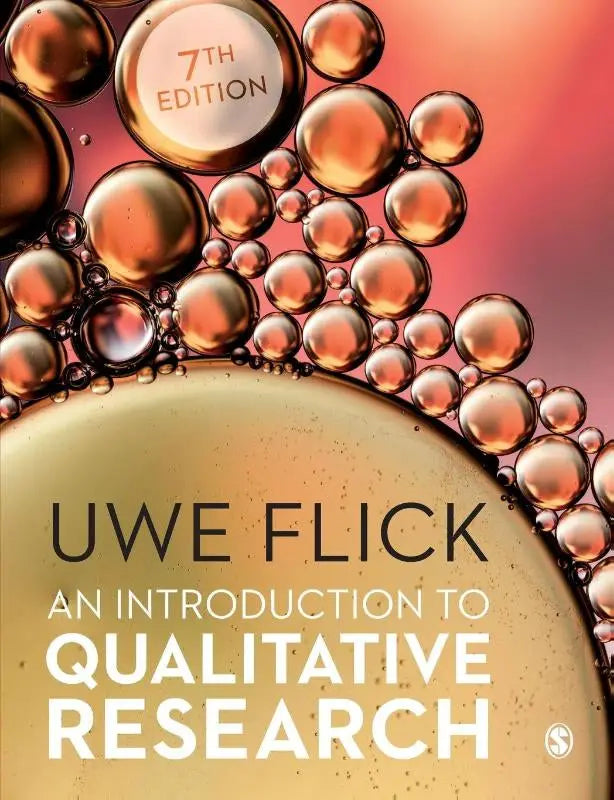 De 7e editie van an introduction to qualitative research door uwe flick toont een cover met gouden bruine vloeistofbubbels voor studenten qualitative research