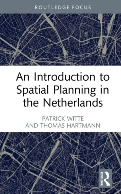 Blue and white book cover titled an introduction to spatial planning in the netherlands featuring a map design