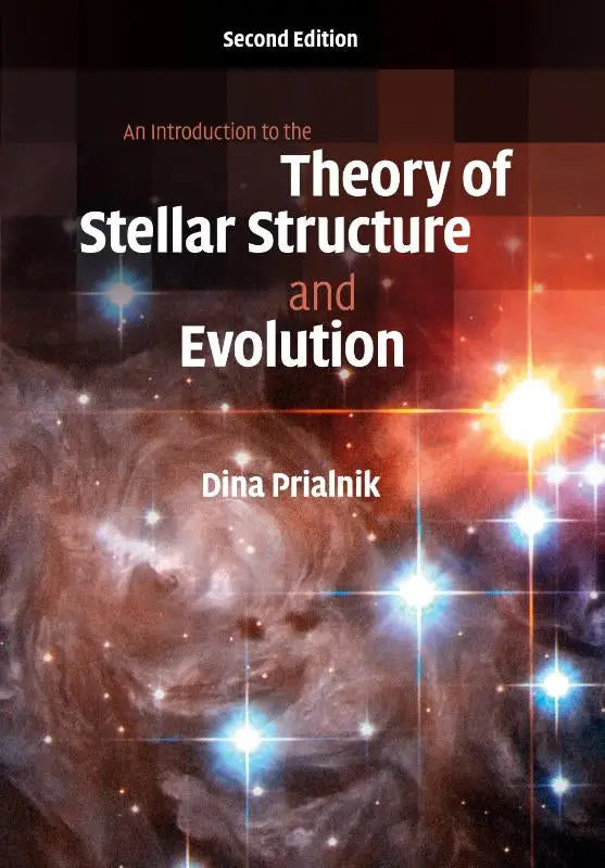 Dekaft van an introduction to the theory of stellar structure and evolution tweede editie door dina prialnik