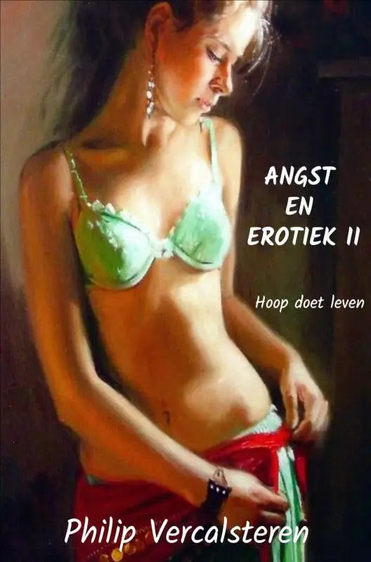 Vrouw in lichtgroene kanten beha met rood stoffen detail rond de taille uit angst en erotiek ii hoop doet leven