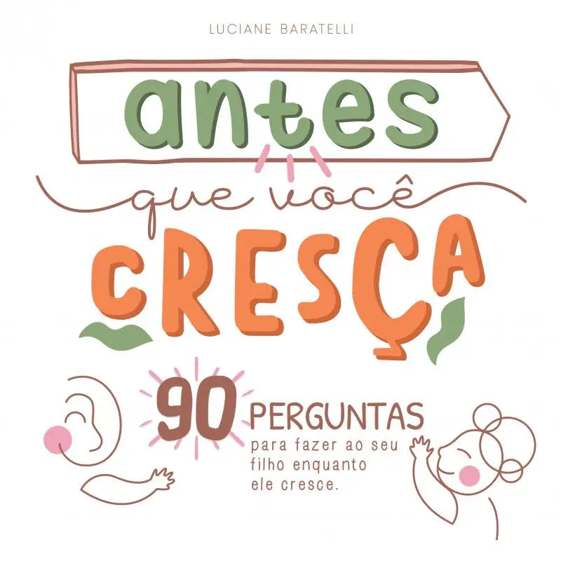De boekcover van antes que você cresça toont speelse groene en oranje handgeschreven letters voor vragen om aan kinderen te stellen