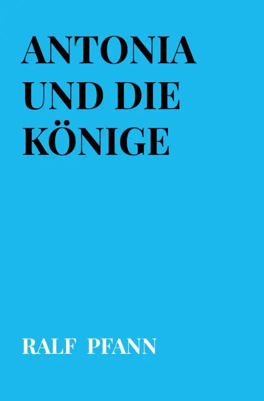 Felblauw boekantonia und die könige door ralf pfann geschikt voor jonge lezers