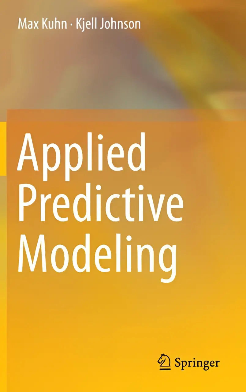Gele boekcover van applied predictive modeling door max kuhn en kjell johnson gepubliceerd door springer
